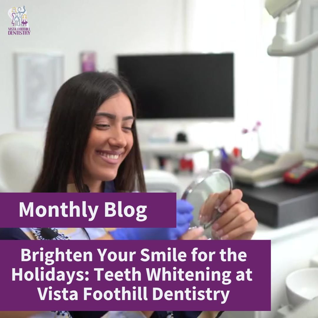 Home 9 Vista Foothill Dentistry VFH October blog renewww - Vista Foothill Dentistry